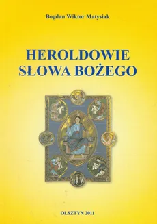 Heroldowie Słowa Bożego - Matysiak Bogdan Wiktor