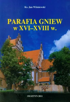Parafia Gniew w XVI-XVIII w. - Jan Wiśniewski