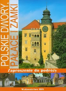 Polskie dwory, pałace i zamki - Robert Kunkel, Ewa Różycka
