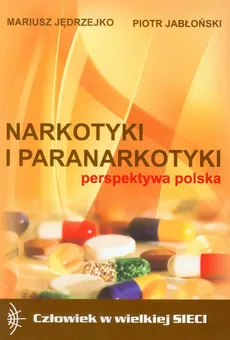 Narkotyki i paranarkotyki - perspektywa polska - Outlet - Piotr Jabłoński, Mariusz Jędrzejko