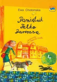 Pamiętnik Felka Parerasa - Outlet - Ewa Chotomska