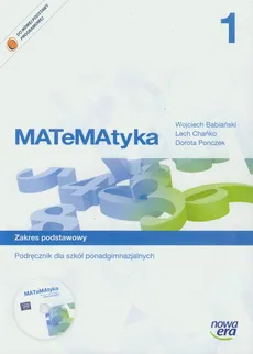 MATeMAtyka 1 Podręcznik Zakres podstawowy - Wojciech Babiański, Lech Chańko, Dorota Ponczek