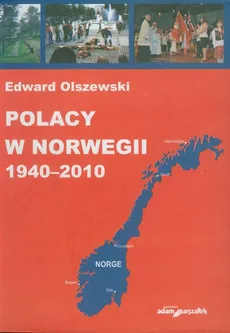 Polacy w Norwegii 1940-2010 - Outlet - Edward Olszewski