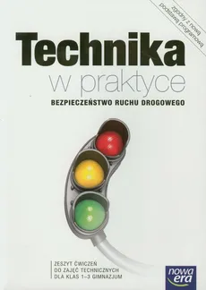 Technika w praktyce 1-3 Zeszyt ćwiczeń Bezpieczeństwo ruchu drogowego - Jerzy Pecyna