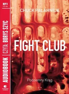 Fight Club Podziemny Krąg - Chuck Palahniuk