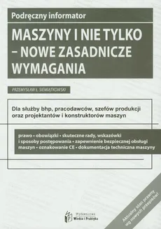 Maszyny i nie tylko Nowe zasadnicze wymagania - Outlet - Siemiątkowski Przemysław Ł.