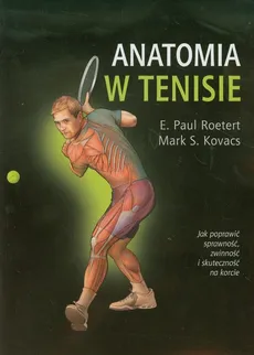 Anatomia w tenisie - Outlet - Kovacs Mark S., E.Paul Roetert