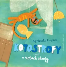 Kotostrofy czyli o kotach strofy - Outlet - Agnieszka Frączek