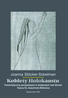 Kobiety Holokaustu - Outlet - Joanna Stocker-Sobelman