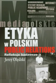 Etyka w polskim public relations - Jerzy Olędzki