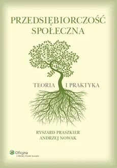 Przedsiębiorczość społeczna - Andrzej Nowak, Ryszard Praszkier