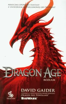 Dragon Age 3 Rozłam - David Gaider