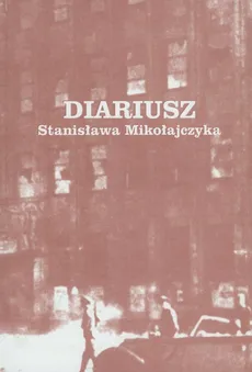 Diariusz Stanisława Mikołajczyka