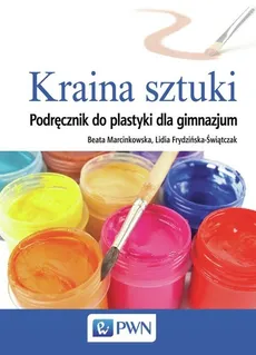 Kraina sztuki Podręcznik do plastyki - Lidia Frydzińska-Świątczak, Beata Marcinkowska