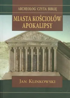 Miasta Kościołów Apokalipsy - Jan Klinkowski