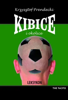 Kibice i okolice - Krzysztof Prendecki