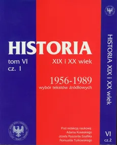 Źródła do dziejów Polski w XIX i XX wieku Tom VI Część 1 i 2