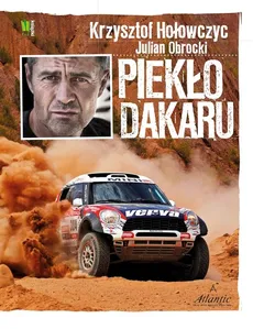 Piekło Dakaru - Krzysztof Hołowczyc, Julian Obrocki
