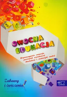 Owocna edukacja Zabawy i ćwiczenia - Wiesława Żaba-Żabińska