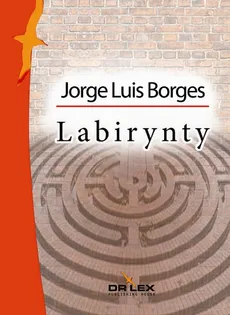 Labirynty Nowa antologia - Borges Jorge Luis