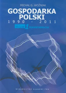 Gospodarka Polski 1990-2011 - Outlet - Woźniak Michał G.