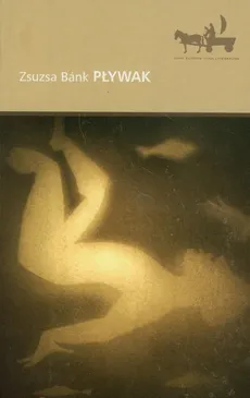 Pływak - Zsuzsa Bank
