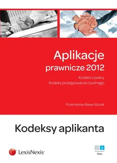 Aplikacje prawnicze 2012 Tom 2 - Outlet - Przemysław Rawa-Klocek