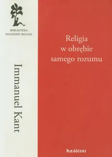 Religia w obrębie samego rozumu - Outlet - Immanuel Kant