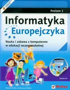 Informatyka Europejczyka poziom 1 z płytą CD - Danuta Kiałka, Katarzyna Kiałka
