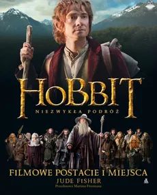 Hobbit Niezwykła podróż Filmowe postacie i miejsca - Outlet - Jude Fisher