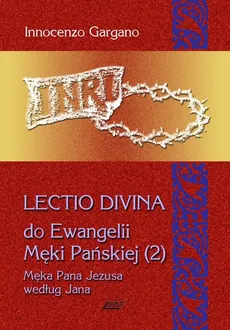 Lectio Divina 10 Do Ewangelii Męki Pańskiej 2 - Innocenzo Gargano