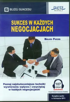 Sukces w każdych negocjacjach - Bolko Fuchs