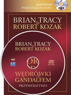 Wędrówki z Gandalfem Przywództwo - Outlet - Robert Kozak, Brain Tracy
