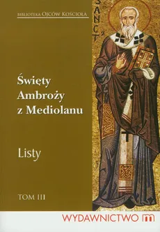 Listy Tom III - Święty Ambroży z Mediolanu