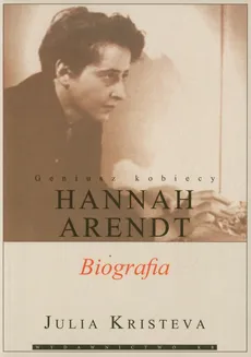 Hannah Arendt Biografia - Julia Kristeva