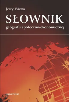 Słownik geografii społeczno-ekonomicznej - Outlet - Jerzy Wrona