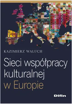 Sieć współpracy kulturalnej w Europie - Kazimierz Waluch