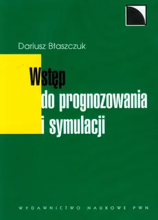Wstęp do prognozowania i symulacji - Outlet - Dariusz Błaszczuk