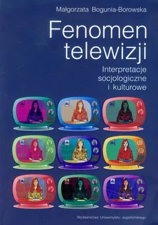 Fenomen telewizji - Małgorzata Bogunia-Borowska