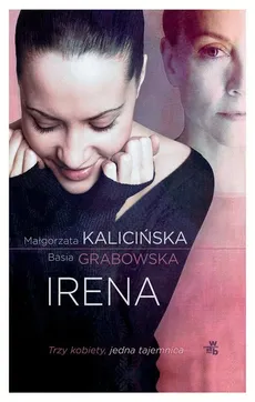 Irena - Barbara Grabowska, Małgorzata Kalicińska