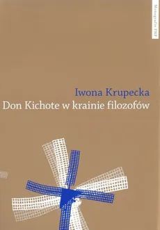 Don Kichote w krainie filozofów - Outlet - Iwona Krupecka