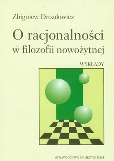 O racjonalności w filozofii nowożytnej - Zbigniew Drozdowicz