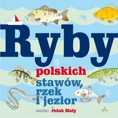 Ryby polskich stawów, rzek i jezior - Władysław Fisher