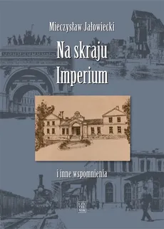 Na skraju Imperium - Mieczysław Jałowiecki