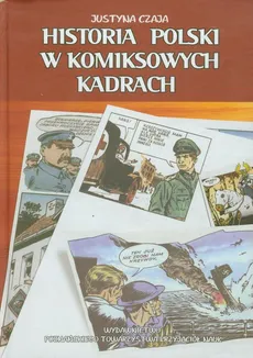 Historia Polski w komiksowych kadrach - Justyna Czaja