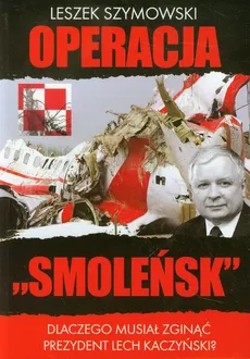 Operacja Smoleńsk - Leszek Szymowski