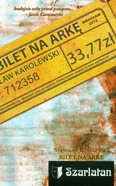 Bilet na arkę - Outlet - Stanisław Karolewski