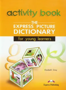 Express Picture Dictionary for yong learners / Express Picture Dictionary for yong learners Activity Book - Outlet - Elizabeth Gray