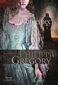Odmieniec - Philippa Gregory