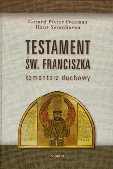 Testament św Franciszka - Outlet - Freeman Gerard Pieter, Hans Sevenhoven
